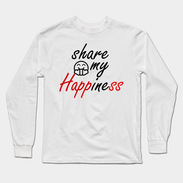 share my happiness Long Sleeve T-Shirt by sarahnash
